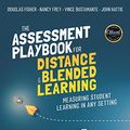 Cover Art for B08NCXHQLY, The Assessment Playbook for Distance and Blended Learning: Measuring Student Learning in Any Setting by Douglas Fisher, Nancy Frey, Vince Bustamante, John Hattie