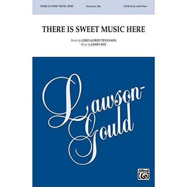 Cover Art for 0038081423814, There Is Sweet Music Here - Word by Alfred Lord Tennyson, music by Jamey Ray - Choral Octavo - SATB divisi by 