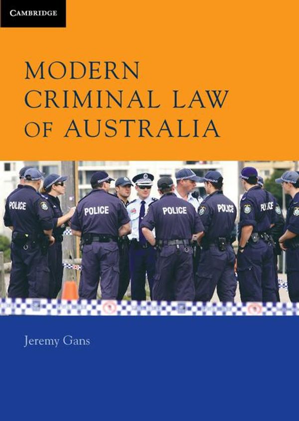 Cover Art for 9781139365444, Modern Criminal Law of Australia by Jeremy Gans