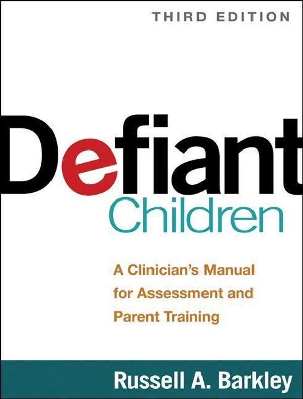 Cover Art for 9781462509560, Defiant Children by Russell A. Barkley PhD