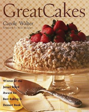 Cover Art for 9780609603079, Great Cakes by Carole Walter