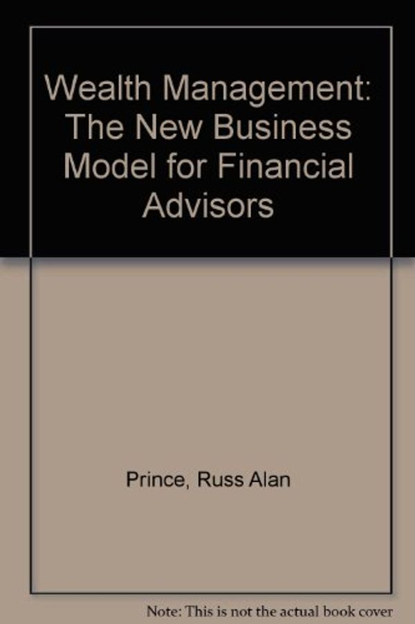 Cover Art for 9781599690742, Wealth Management by Russ Alan Prince, Hannah Shaw Grove