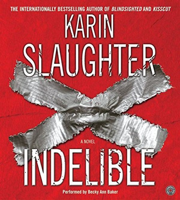 Cover Art for 9780060738341, Indelible (Grant County) by Karin Slaughter