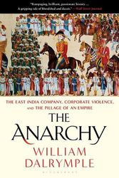 Cover Art for 9781635575804, The Anarchy by William Dalrymple
