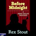 Cover Art for B000MDH1GQ, Before Midnight by Rex Stout