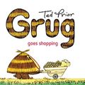 Cover Art for 9780731814008, Grug Goes Shopping by Ted Prior
