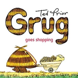 Cover Art for 9780731814008, Grug Goes Shopping by Ted Prior
