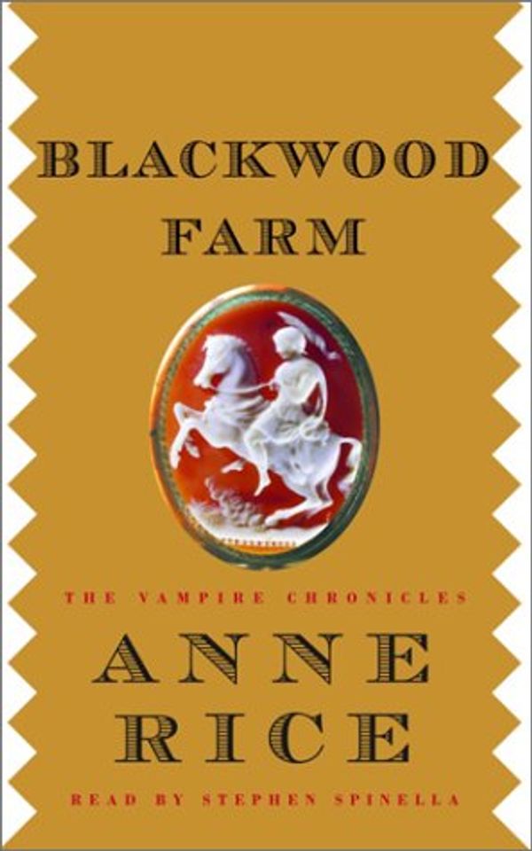 Cover Art for 9780553713817, Blackwood Farm: The Vampire Chronicles (Anne Rice) by Anne Rice