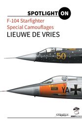 Cover Art for 9788363678586, F-104 Starfighter Special CamouflagesSpotlight on by Lieuwe de Vries