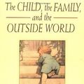 Cover Art for 9780201165173, Child, the Family and the outside World by D. W. Winnicott