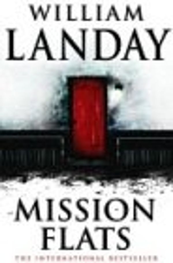 Cover Art for 9780593049334, Mission Flats by William Landay