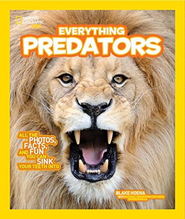 Cover Art for 9781426325359, National Geographic Kids Everything PredatorsAll the Photos, Facts, and Fun You Can Sink You... by Unknown
