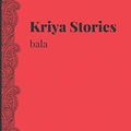 Cover Art for 9781943125005, Kriya Stories by ., Bala