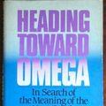 Cover Art for 9780688039103, Heading Toward Omega: In Search of the Meaning of the Near-Death Experience by Kenneth Ring