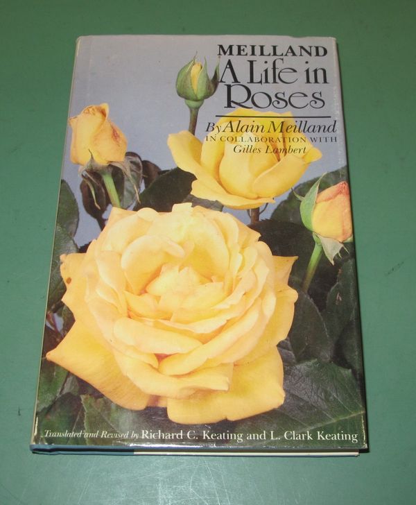 Cover Art for 9780809311118, Meilland, a Life in Roses by Alain Meilland, Gilles Lambert, Richard C. Keating, L. Clark Keating