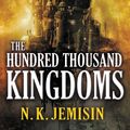 Cover Art for 9780316075978, The Hundred Thousand Kingdoms by N K Jemisin