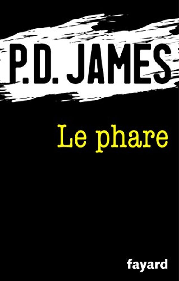 Cover Art for B01MFB049Y, Le Phare (Romanesque) (French Edition) by P.d. James