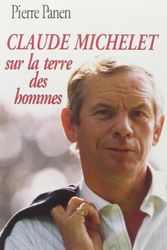 Cover Art for 9782221073728, Claude Michelet sur la terre des hommes (French Edition) by Pierre Panen