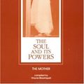 Cover Art for 9780941524674, The Soul and Its Powers by Mother The