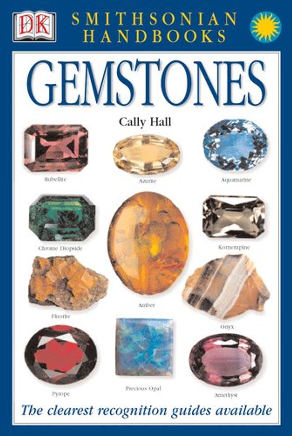 Cover Art for 9781564584984, Gemstones (Eyewitness Handbooks) by Cally Hall