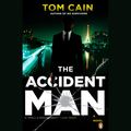 Cover Art for 9781429592109, The Accident Man by Tom Cain