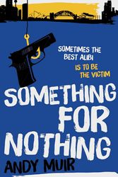 Cover Art for 9781925344936, Something for Nothing by Andy Muir