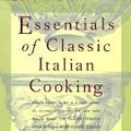 Cover Art for B003HZO7MW, Essentials of Classic Italian Cooking by Marcella Hazan