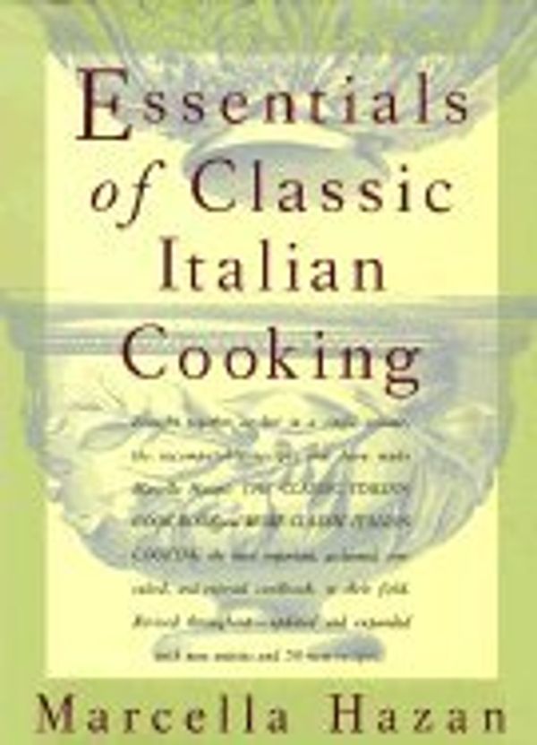 Cover Art for B003HZO7MW, Essentials of Classic Italian Cooking by Marcella Hazan