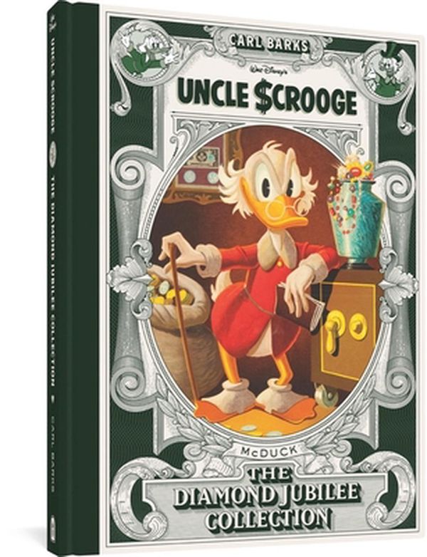 Cover Art for 9781683966852, Walt Disney's Uncle Scrooge: The Diamond Jubilee Collection by Carl Barks