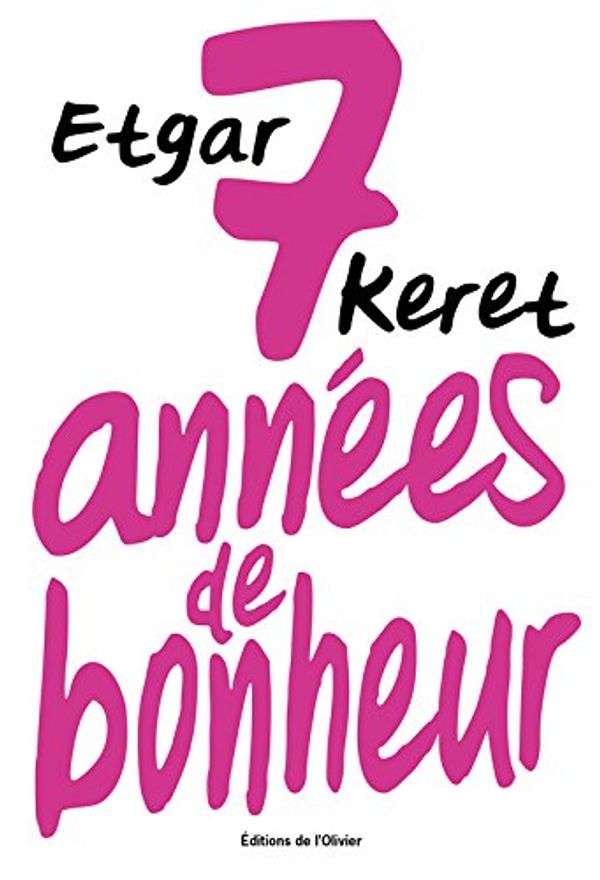 Cover Art for 9782823603934, Sept années de bonheur by Etgar Keret