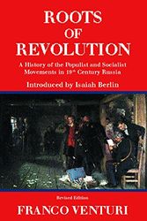 Cover Art for 9781842122532, The Roots of Revolution: A History of the Populist and Socialist Movements in 19th Century Russia by Franco Venturi