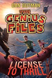 Cover Art for 9780062236326, The Genius Files #5: License to Thrill by Dan Gutman