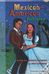 Cover Art for 9780789123978, Mexican American Folktales (Retold Myths & Folktales) by Esther De Michael Cervantes