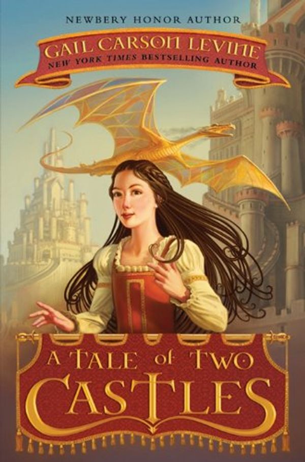 Cover Art for B004QWZC7Y, A Tale of Two Castles by Gail Carson Levine