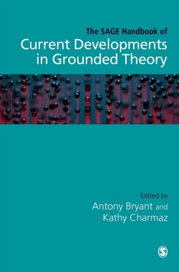 Cover Art for 9781473970953, The SAGE Handbook of Grounded Theory by Antony Bryant