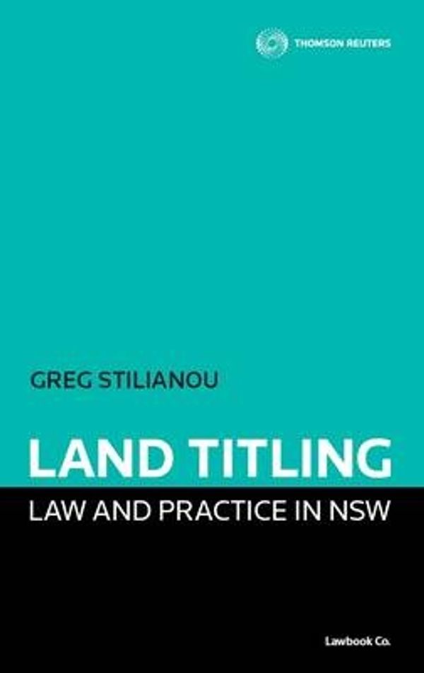 Cover Art for 9780455229751, Land Titling Law and Practice in NSW by Greg Stilianou