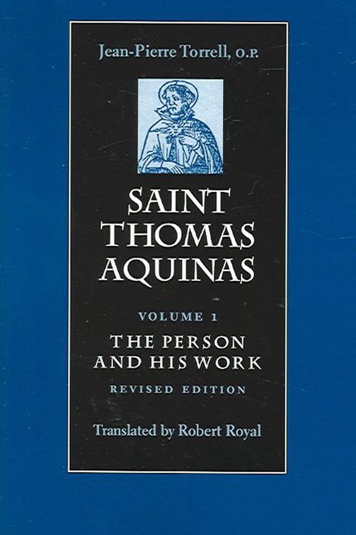 Cover Art for 9780813214238, Saint Thomas Aquinas: Person and His Work v. 1 by Jean-Pierre Torrell