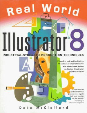 Cover Art for 0785342353877, Real World Illustrator 8 (2nd Edition) by Deke McClelland