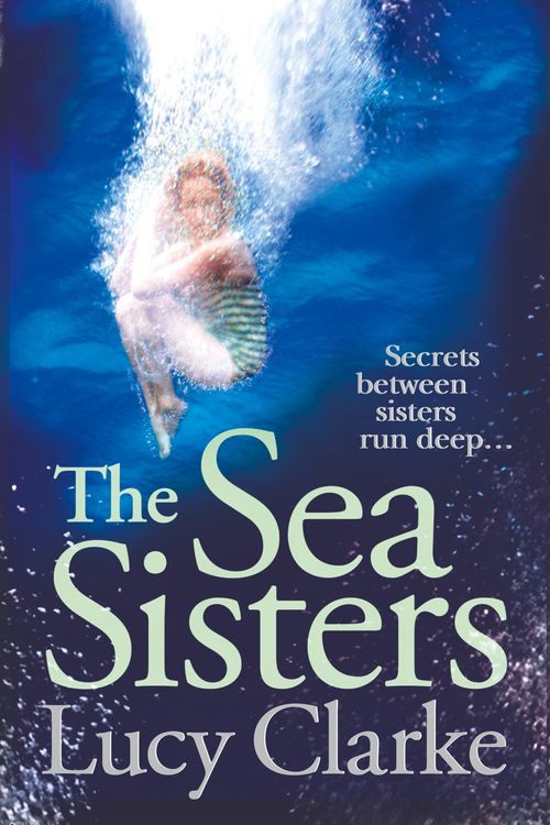 Cover Art for 9780007481347, The Sea Sisters by Lucy Clarke