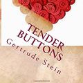 Cover Art for 9781979526364, Tender Buttons by Gertrude Stein