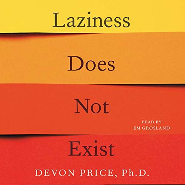 Cover Art for B08D4P6YCC, Laziness Does Not Exist by Price Ph.D., Devon