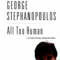 Cover Art for 9780316929196, All Too Human by George Stephanopoulos