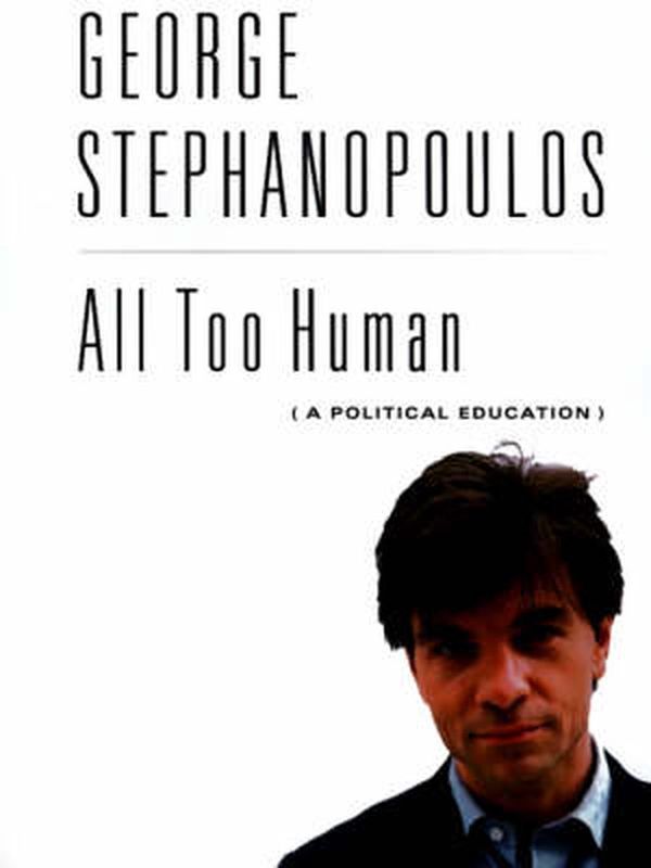 Cover Art for 9780316929196, All Too Human by George Stephanopoulos