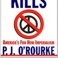 Cover Art for 9780871139191, Peace Kills by P J O'Rourke