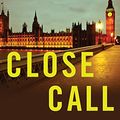 Cover Art for B00J5ED8P6, Close Call: A Liz Carlyle Novel by Stella Rimington