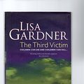 Cover Art for 9780752841618, The Third Victim by Lisa Gardner
