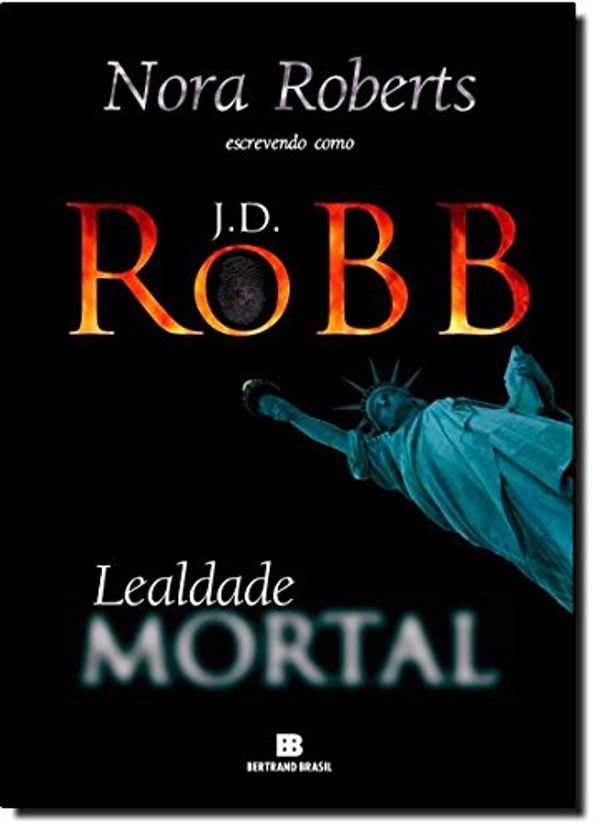 Cover Art for 9788528613100, LEALDADE MORTAL by J. D. Robb