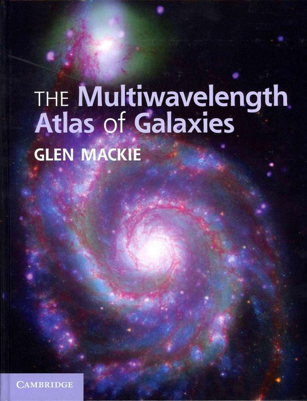 Cover Art for 9780521620628, The Multiwavelength Atlas of Galaxies by Glen Mackie
