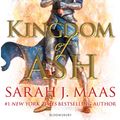 Cover Art for 9781408872925, Kingdom of Ash by Sarah J. Maas