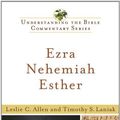 Cover Art for 9780801045462, Ezra, Nehemiah, Esther by Leslie C. Allen, Timothy S. Laniak